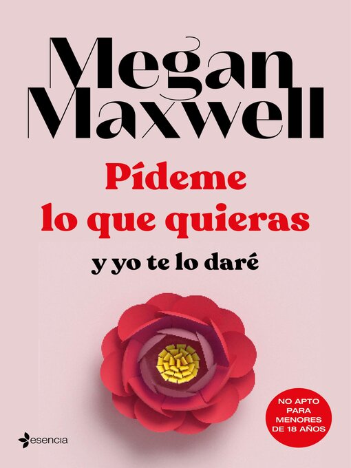 Title details for Pídeme lo que quieras y yo te lo daré by Megan Maxwell - Available